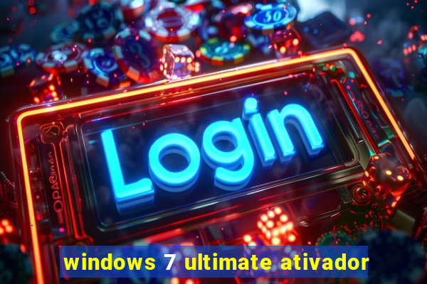 windows 7 ultimate ativador